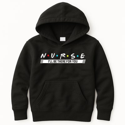 Nurse Be There For You Kids Hoodie