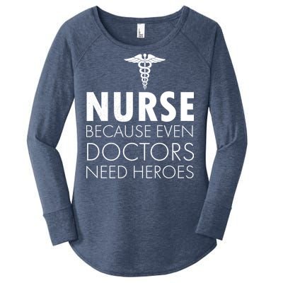 Nurse Because Even Doctors Need Heroes Women's Perfect Tri Tunic Long Sleeve Shirt