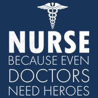 Nurse Because Even Doctors Need Heroes Flatbill Hat