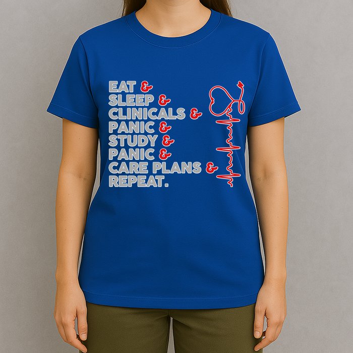 Nurse Eat Sleep Panic Clinicals Repeat T-Shirt