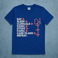 Nurse Eat Sleep Panic Clinicals Repeat T-Shirt
