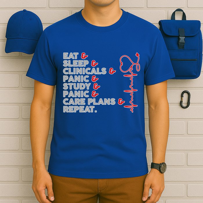 Nurse Eat Sleep Panic Clinicals Repeat T-Shirt
