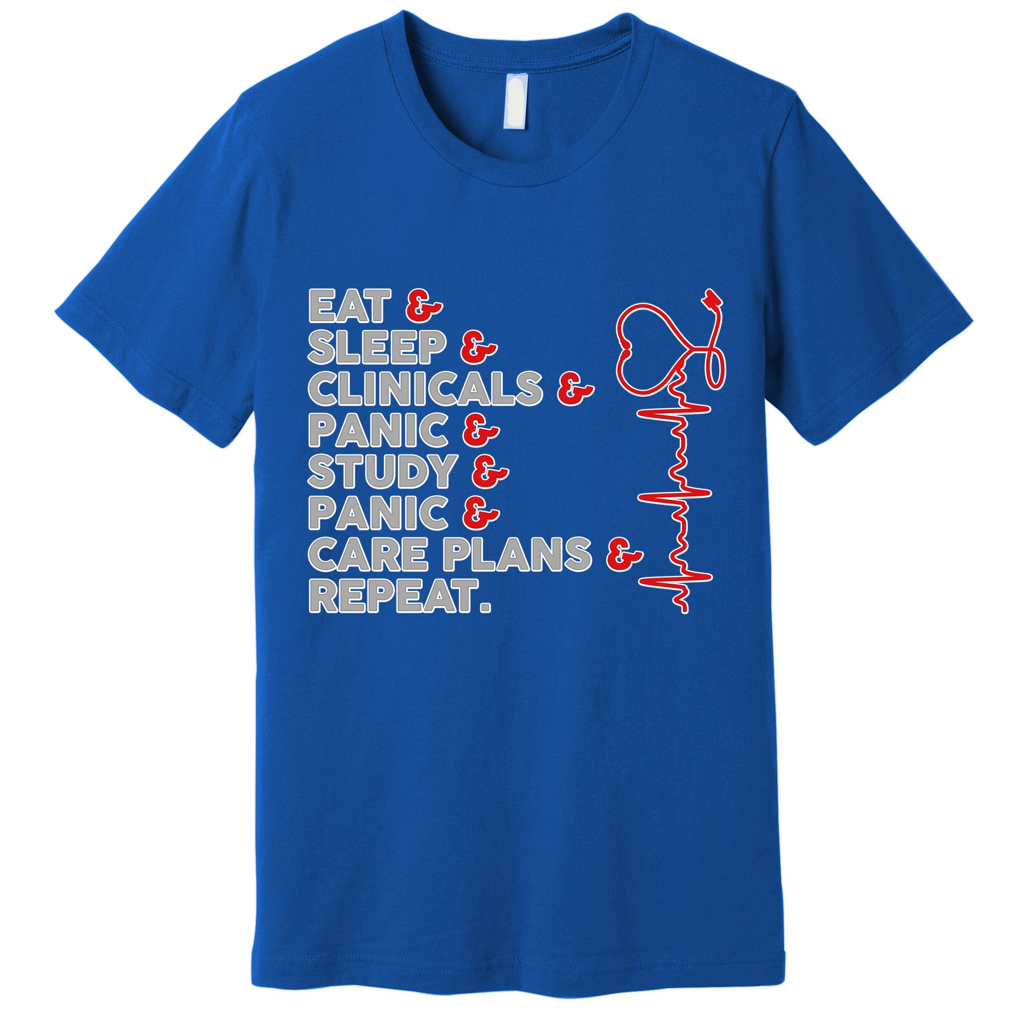 Nurse Eat Sleep Panic Clinicals Repeat Premium T-Shirt