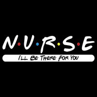 Nurse I'll Be There For You Cooling Performance Crew T-Shirt