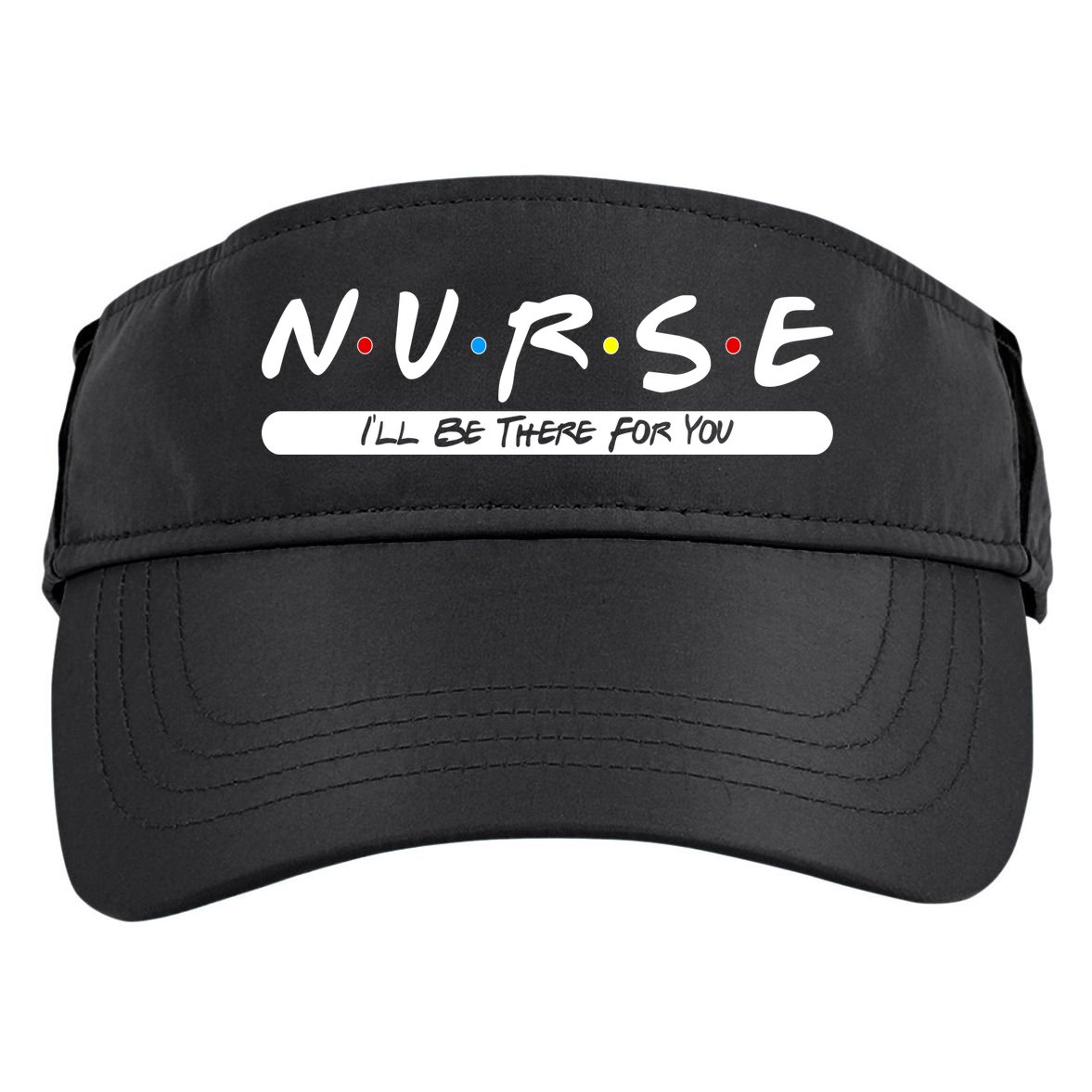 Nurse I'll Be There For You Adult Drive Performance Visor