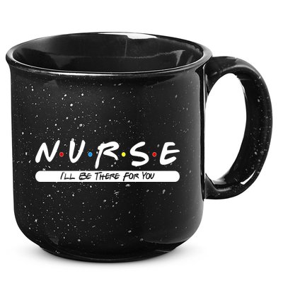 Nurse I'll Be There For You 15oz Campfire Ceramic Mug