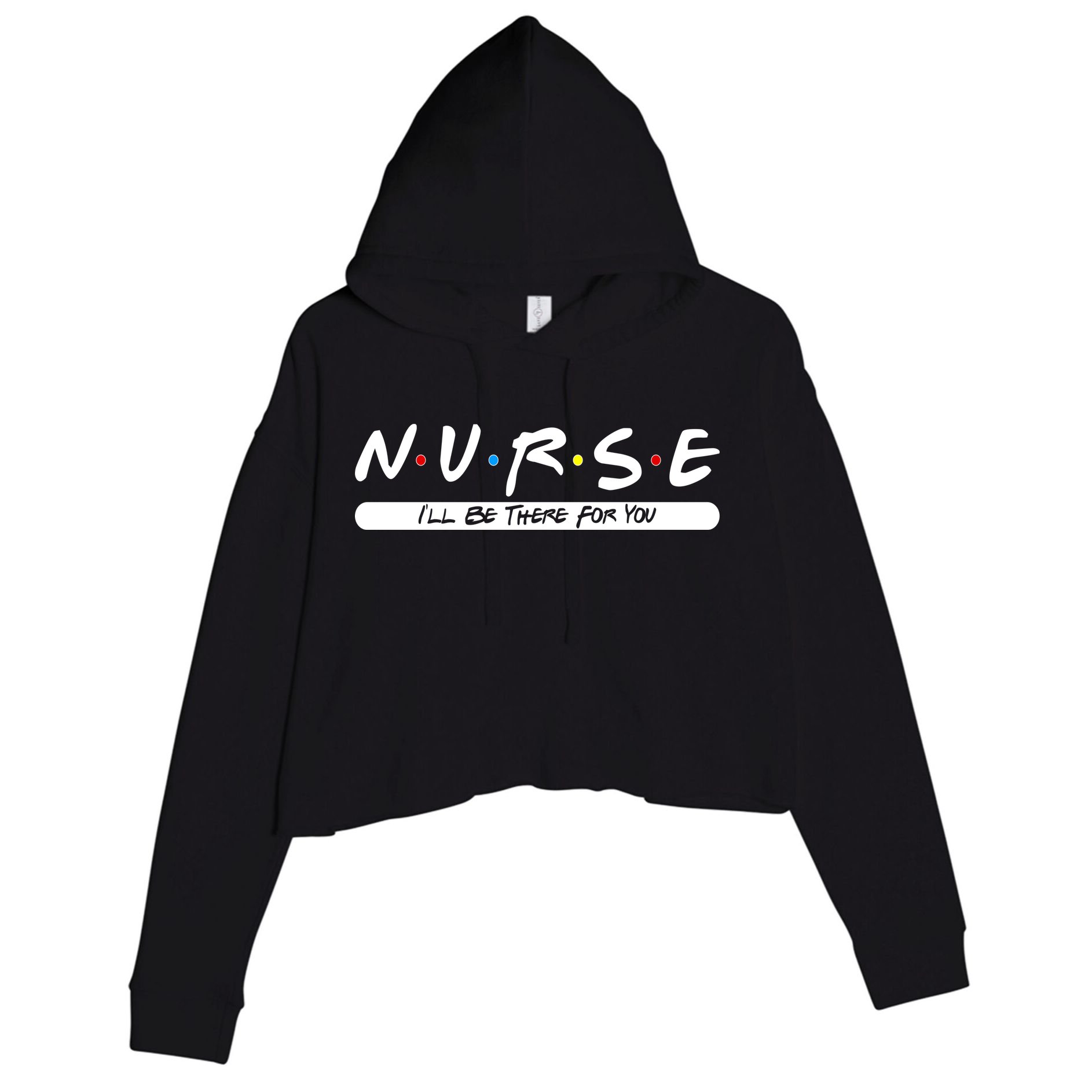 Nurse I'll Be There For You Crop Fleece Hoodie