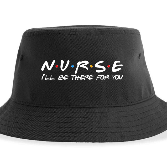 Nurse I'll Be There For You Support Sustainable Bucket Hat