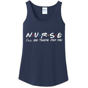 Nurse I'll Be There For You Support Ladies Essential Tank