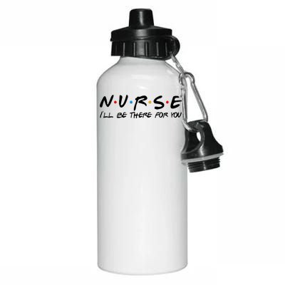 Nurse I'll Be There For You Support Aluminum Water Bottle