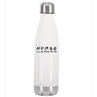 Nurse I'll Be There For You Support Stainless Steel Insulated Water Bottle