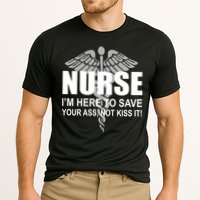 Nurse I'm Here To Save Your Ass Not Kiss It Cooling Performance Crew T-Shirt