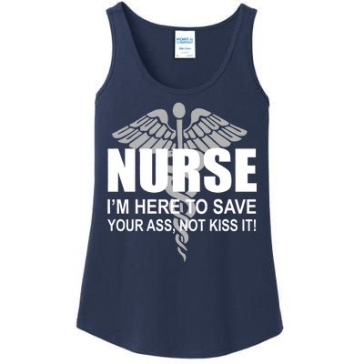 Nurse I'm Here To Save Your Ass Not Kiss It Ladies Essential Tank