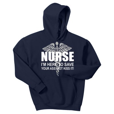 Nurse I'm Here To Save Your Ass Not Kiss It Kids Hoodie