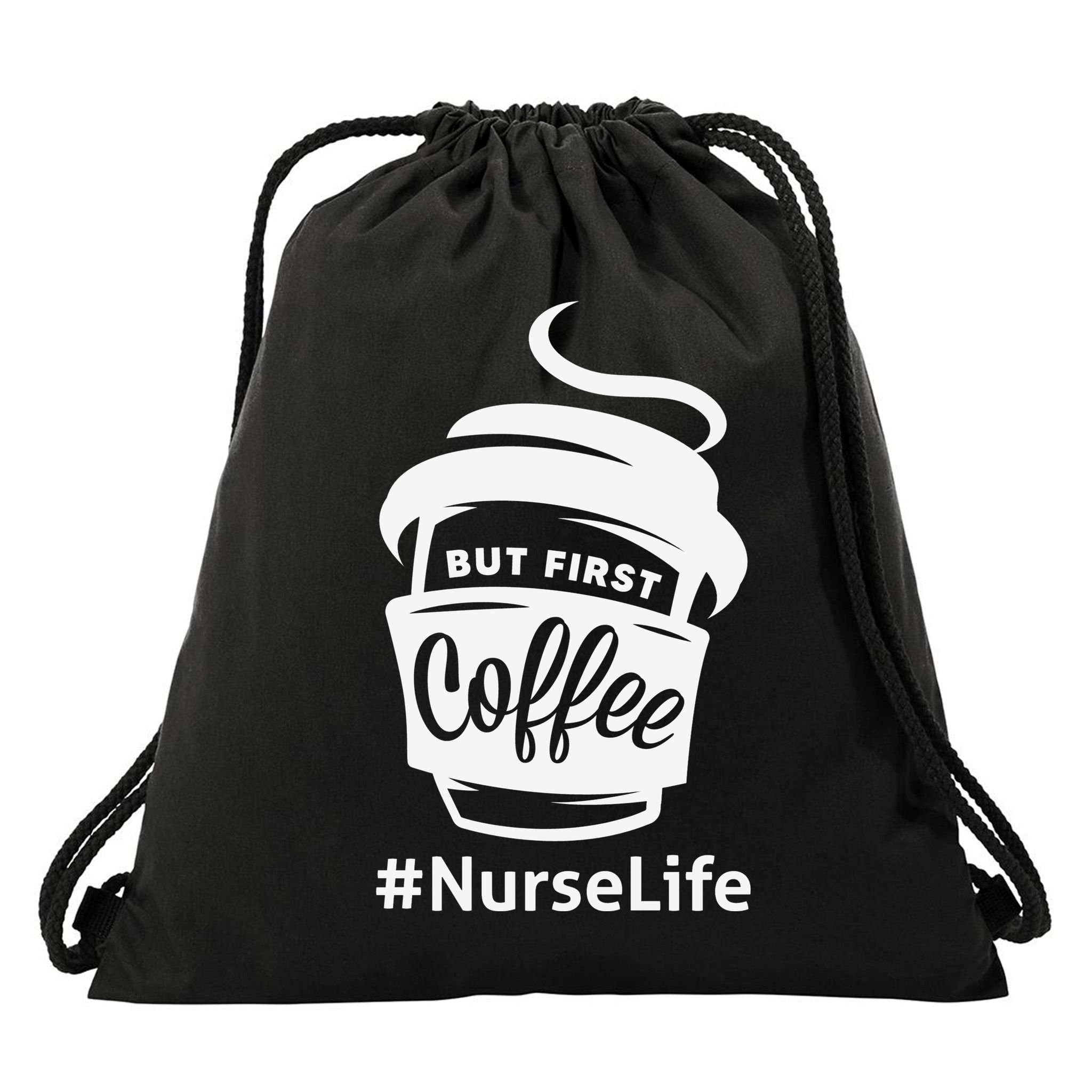 Nurse Life Coffee First Drawstring Bag
