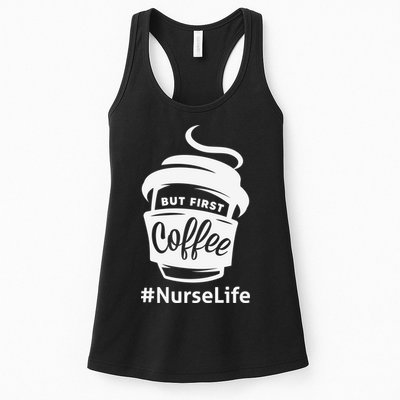 Nurse Life Coffee First Womens Tank Top