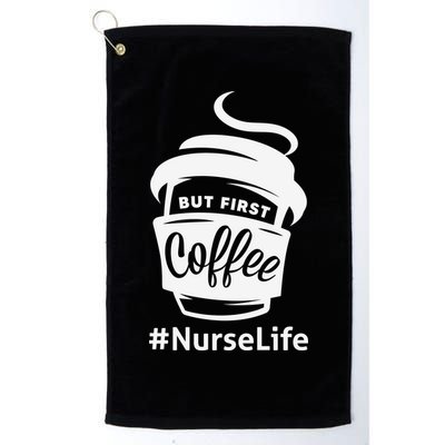 Nurse Life Coffee First Golf Towel