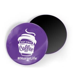 Nurse Life Coffee First Magnet