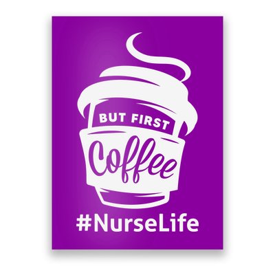 Nurse Life Coffee First Poster