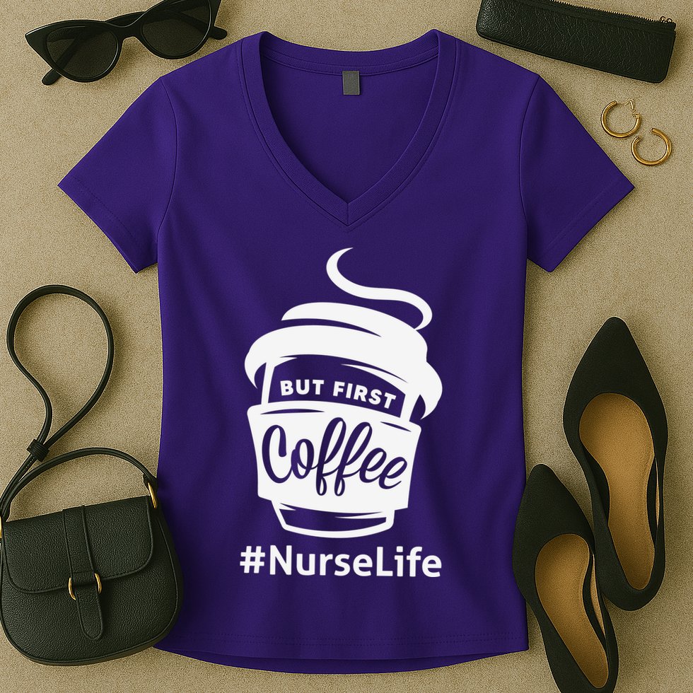 Nurse Life Coffee First Women's V-Neck T-Shirt