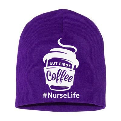 Nurse Life Coffee First Short Acrylic Beanie