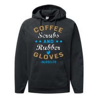 Nurse Life Coffee Scrubs and Rubber Gloves Performance Fleece Hoodie