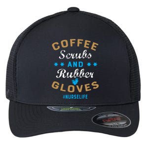 Nurse Life Coffee Scrubs and Rubber Gloves Flexfit Unipanel Trucker Cap