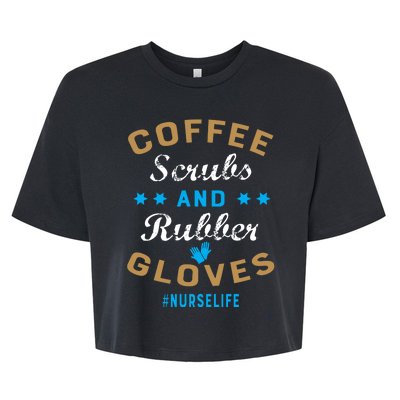 Nurse Life Coffee Scrubs and Rubber Gloves Bella+Canvas Jersey Crop Tee