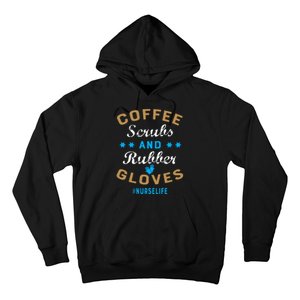 Nurse Life Coffee Scrubs and Rubber Gloves Hoodie