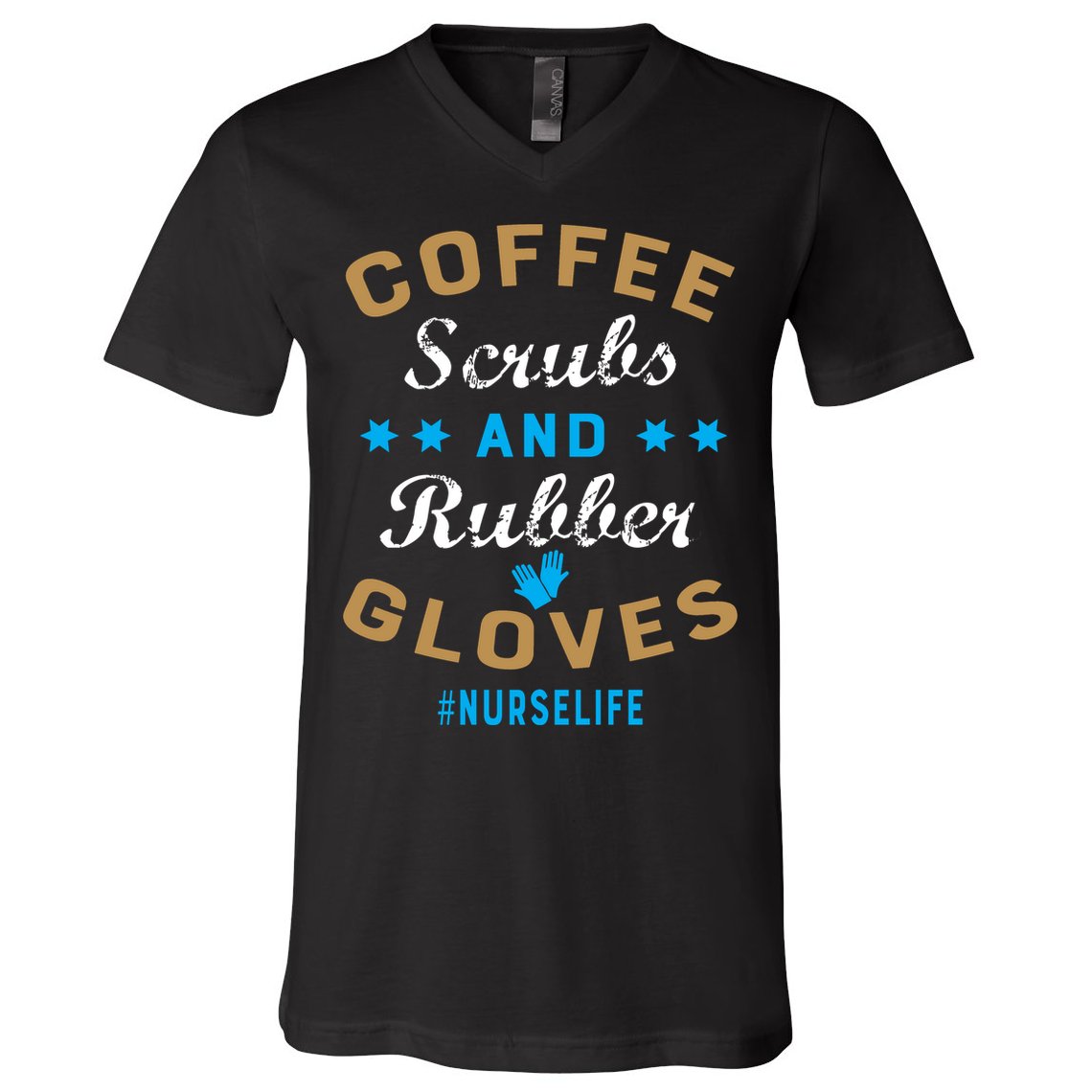 Nurse Life Coffee Scrubs and Rubber Gloves V-Neck T-Shirt