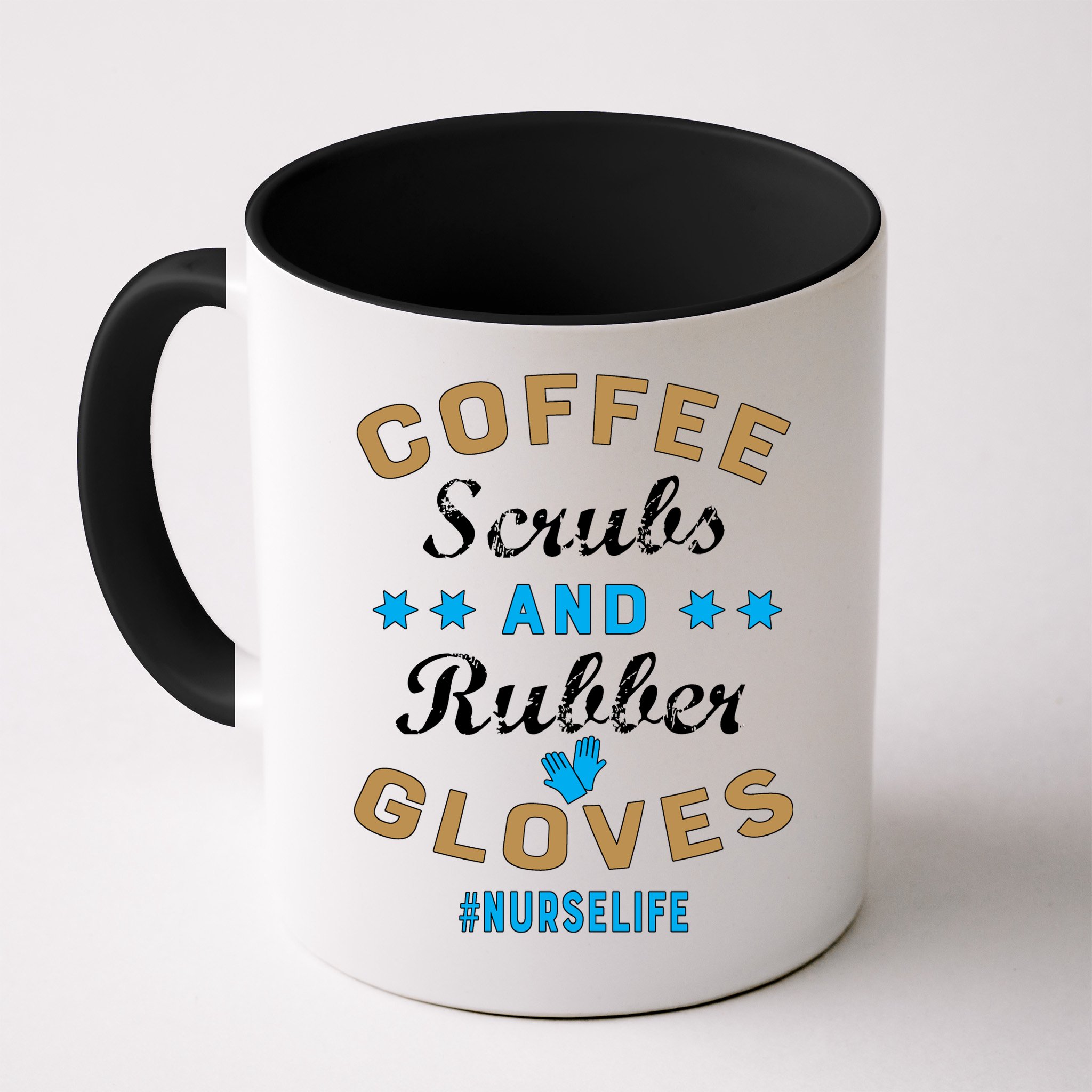 Nurse Life Coffee Scrubs and Rubber Gloves Mug