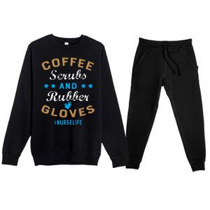 Nurse Life Coffee Scrubs and Rubber Gloves Premium Crewneck Sweatsuit Set