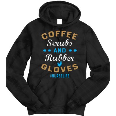 Nurse Life Coffee Scrubs and Rubber Gloves Tie Dye Hoodie