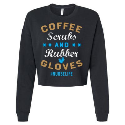 Nurse Life Coffee Scrubs and Rubber Gloves Cropped Pullover Crew