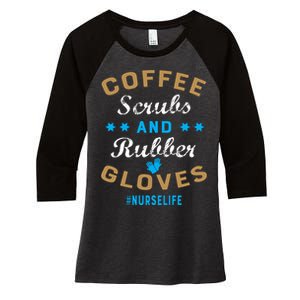 Nurse Life Coffee Scrubs and Rubber Gloves Women's Tri-Blend 3/4-Sleeve Raglan Shirt