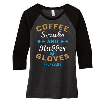 Nurse Life Coffee Scrubs and Rubber Gloves Women's Tri-Blend 3/4-Sleeve Raglan Shirt