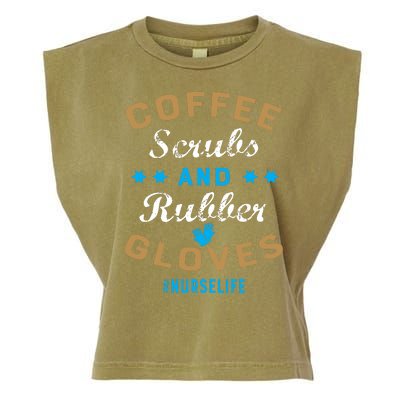 Nurse Life Coffee Scrubs and Rubber Gloves Garment-Dyed Women's Muscle Tee