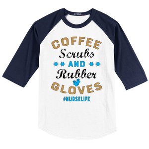 Nurse Life Coffee Scrubs and Rubber Gloves Baseball Sleeve Shirt