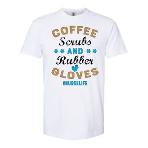 Nurse Life Coffee Scrubs and Rubber Gloves Softstyle CVC T-Shirt