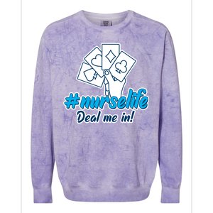 Nurse Life Deal Me In Colorblast Crewneck Sweatshirt