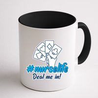 Nurse Life Deal Me In Mug