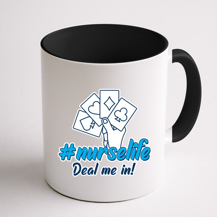 Nurse Life Deal Me In Mug