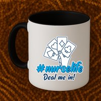 Nurse Life Deal Me In Mug