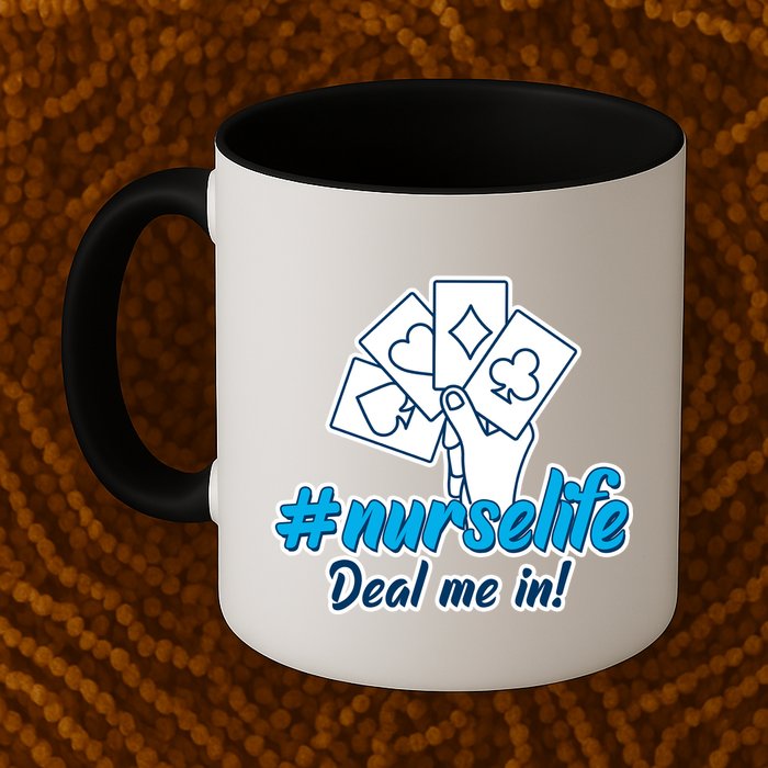 Nurse Life Deal Me In Mug