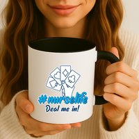 Nurse Life Deal Me In Mug