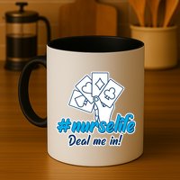 Nurse Life Deal Me In Mug