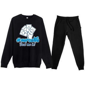 Nurse Life Deal Me In Premium Crewneck Sweatsuit Set