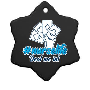 Nurse Life Deal Me In Ceramic Star Ornament