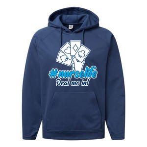 Nurse Life Deal Me In Performance Fleece Hoodie