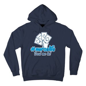 Nurse Life Deal Me In Hoodie